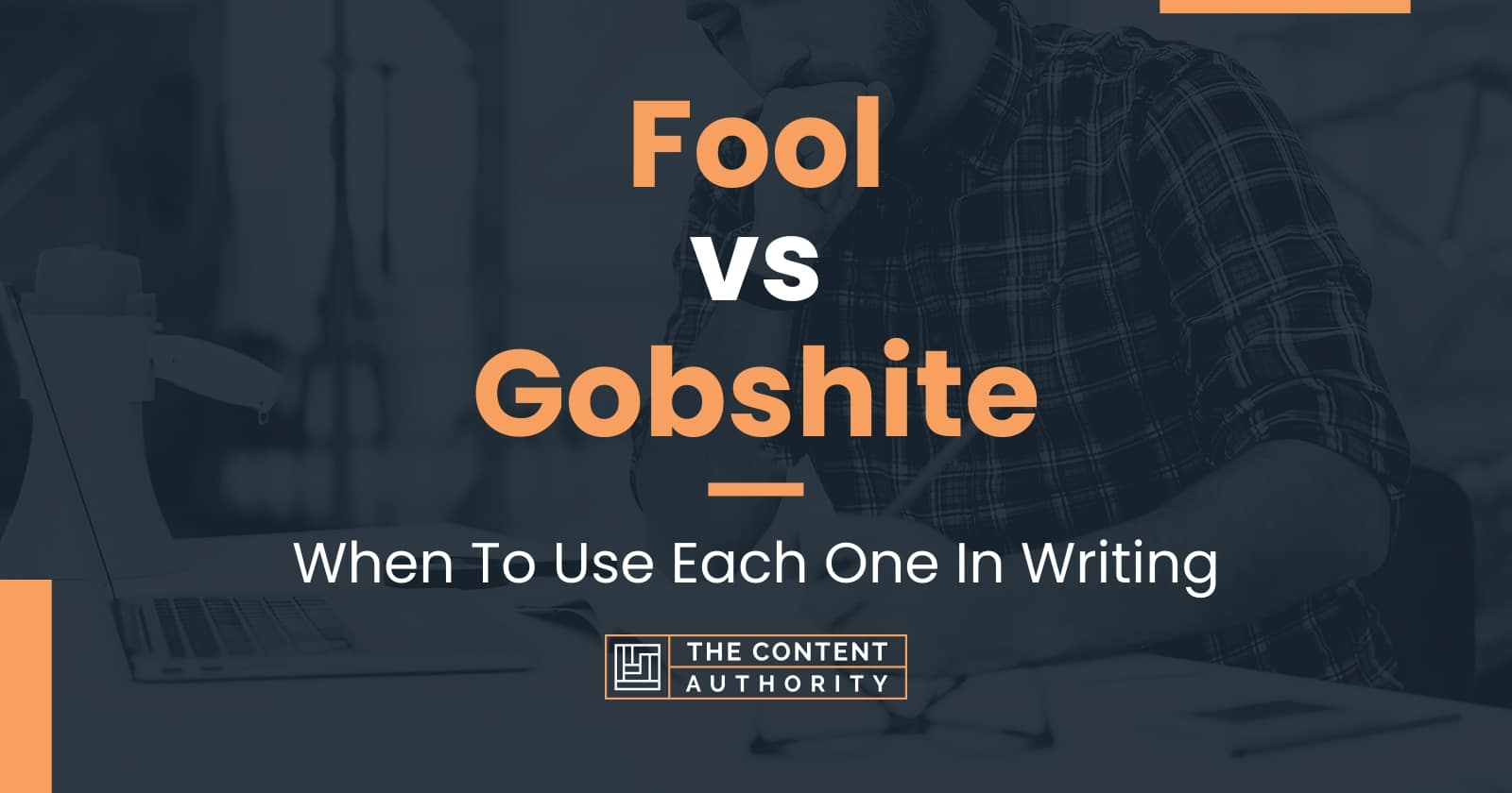 fool-vs-gobshite-when-to-use-each-one-in-writing