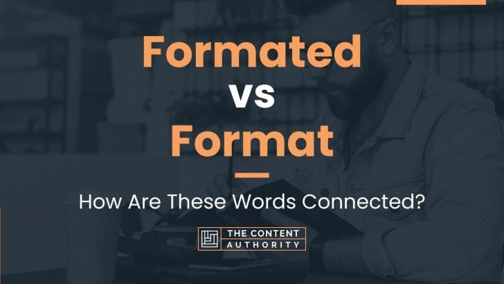 Formated vs Format: How Are These Words Connected?