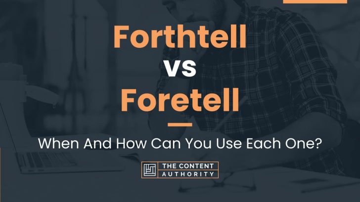 Forthtell vs Foretell: When And How Can You Use Each One?