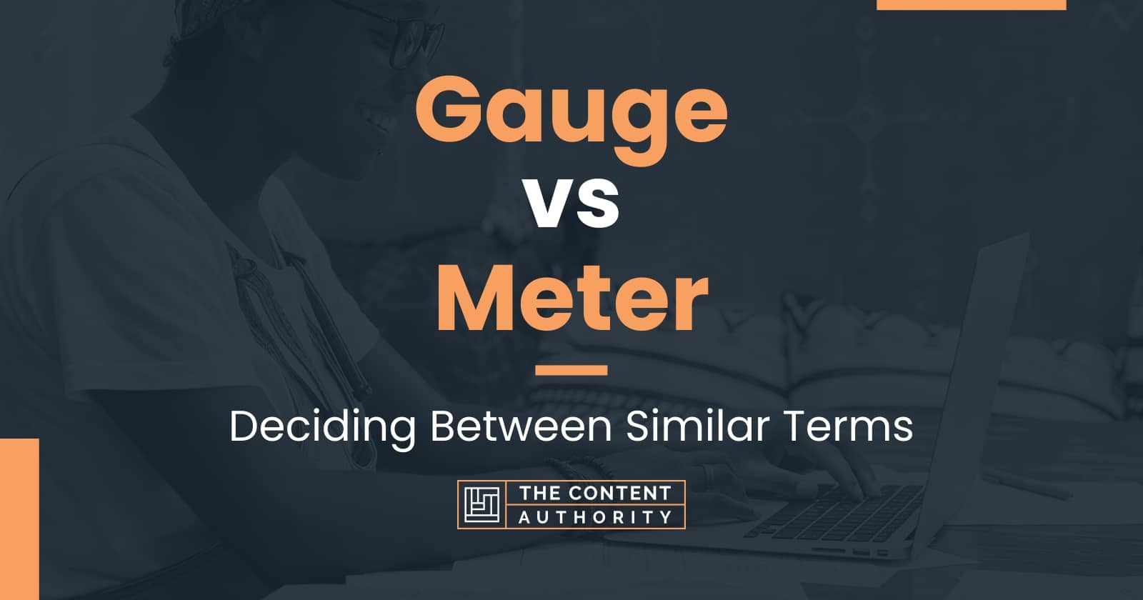 Gauge vs Meter Deciding Between Similar Terms