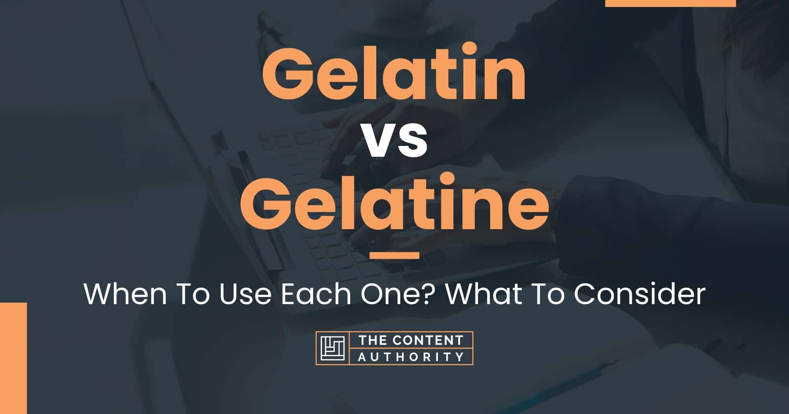 Gelatin vs Gelatine When To Use Each One? What To Consider