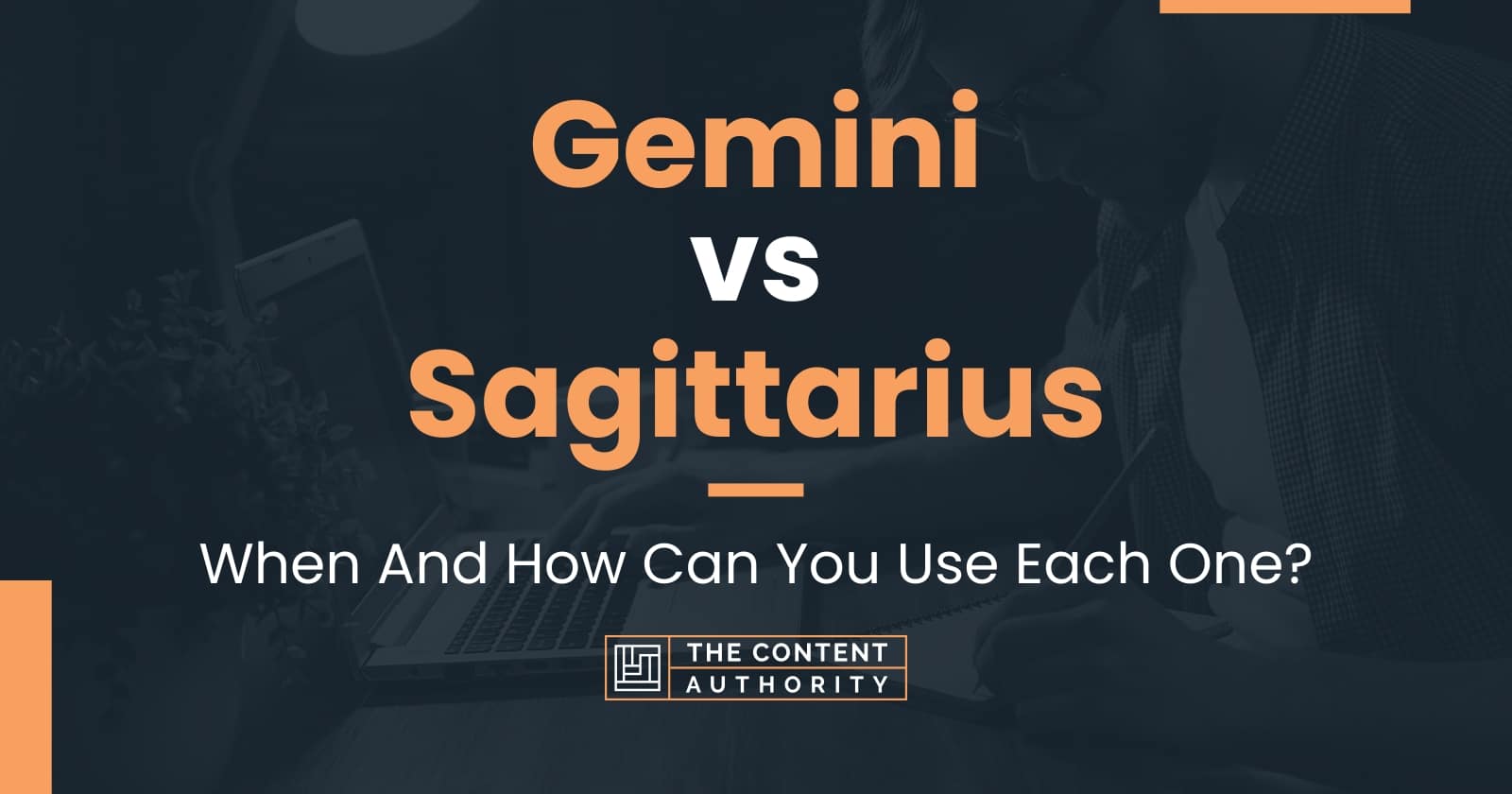 Gemini Vs Sagittarius: When And How Can You Use Each One?