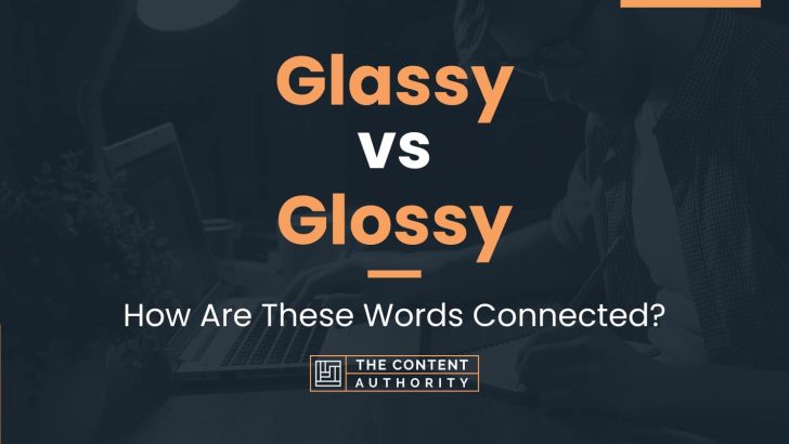 glassy-vs-glossy-how-are-these-words-connected