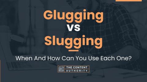 Glugging vs Slugging: When And How Can You Use Each One?