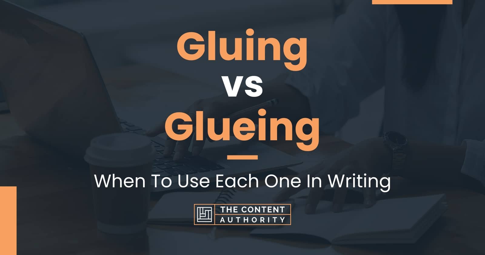 gluing-vs-glueing-when-to-use-each-one-in-writing