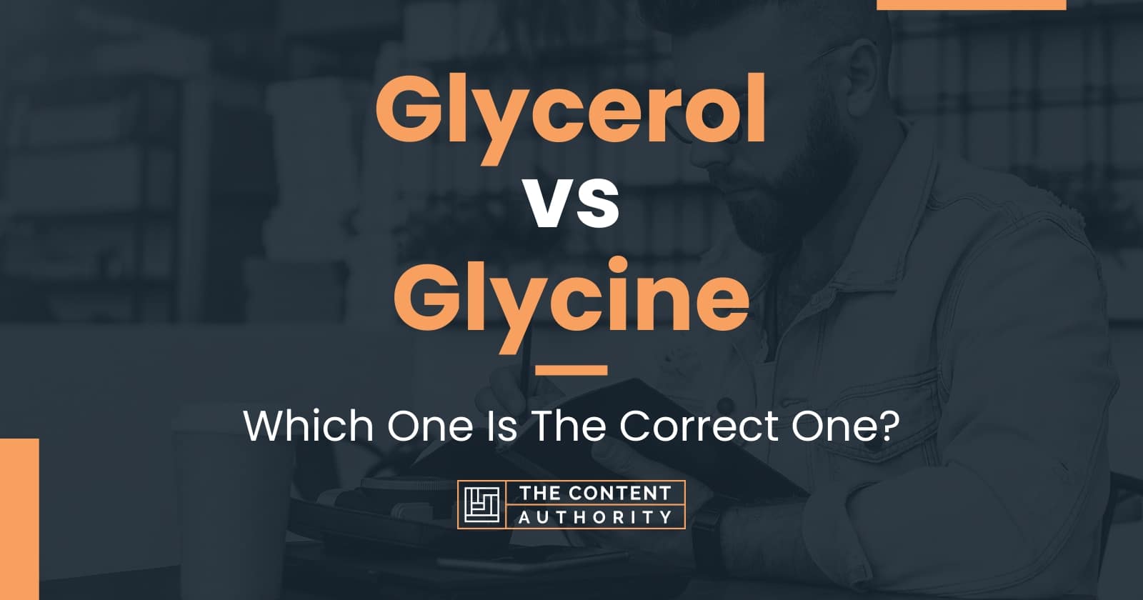 Glycerol vs Glycine Which One Is The Correct One?