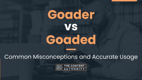 Goader vs Goaded: Common Misconceptions and Accurate Usage