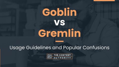 Goblin vs Gremlin: Usage Guidelines and Popular Confusions