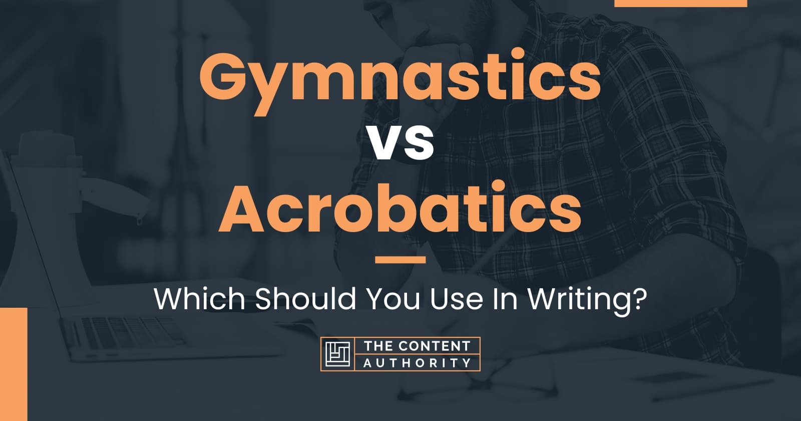 Gymnastics vs Acrobatics Which Should You Use In Writing?