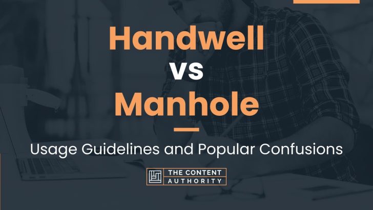 Handwell vs Manhole: Usage Guidelines and Popular Confusions