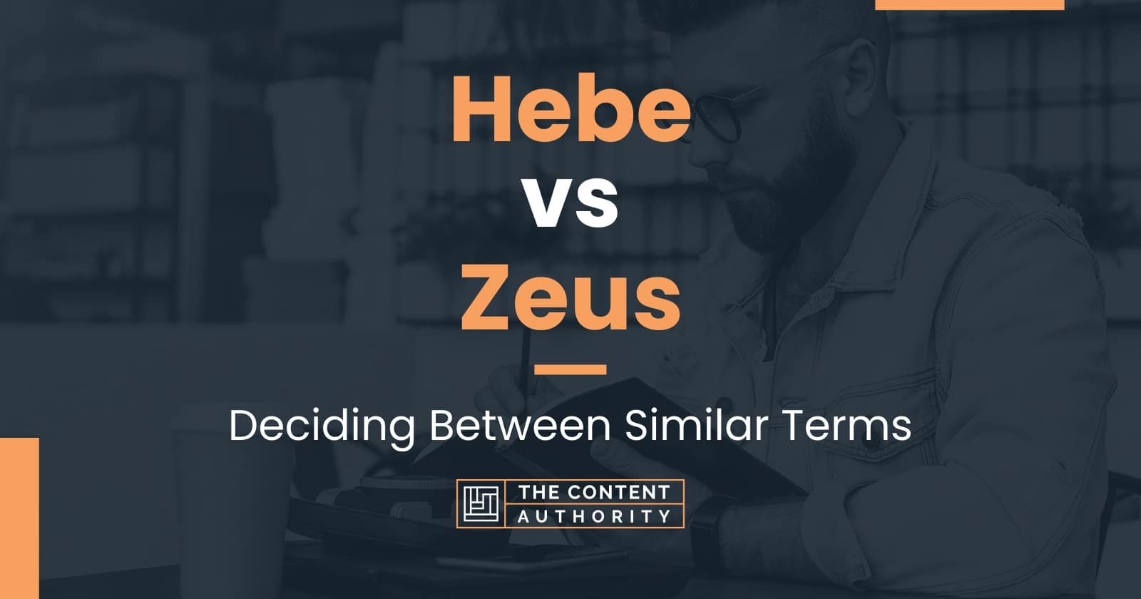 Hebe vs Zeus: Deciding Between Similar Terms