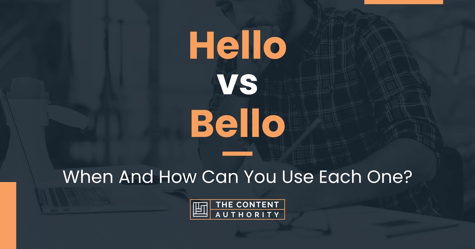 Hello vs Bello: When And How Can You Use Each One?