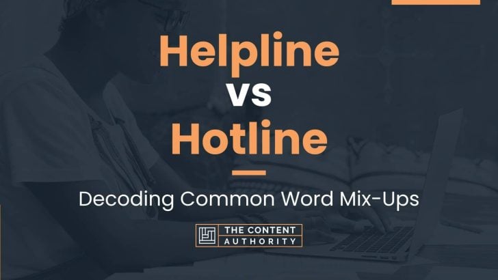 Helpline vs Hotline: Decoding Common Word Mix-Ups