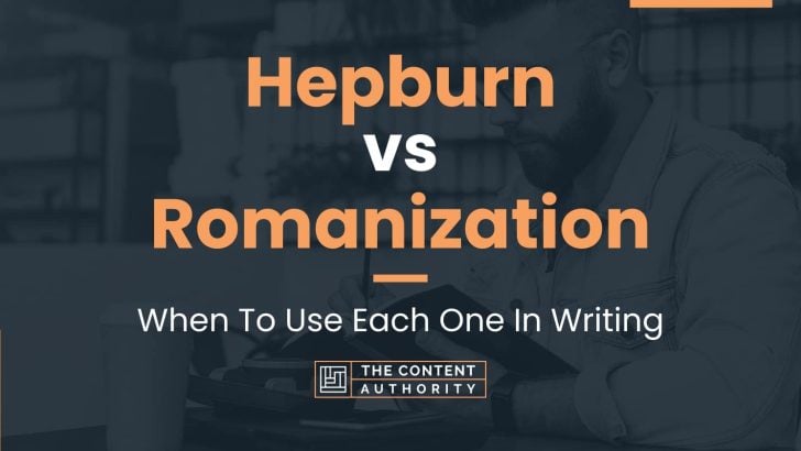 Hepburn vs Romanization: When To Use Each One In Writing