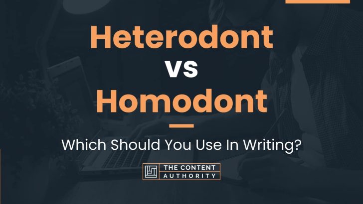 Heterodont vs Homodont: Which Should You Use In Writing?