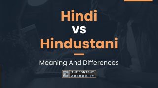 Hindi vs Hindustani: Meaning And Differences