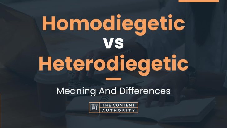Homodiegetic vs Heterodiegetic: Meaning And Differences