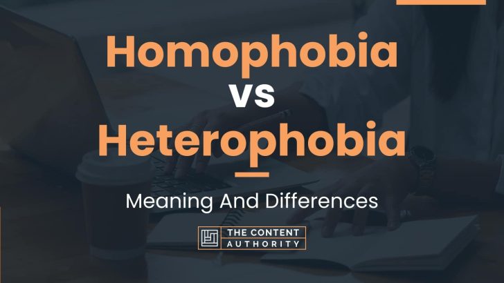 Homophobia vs Heterophobia: Meaning And Differences