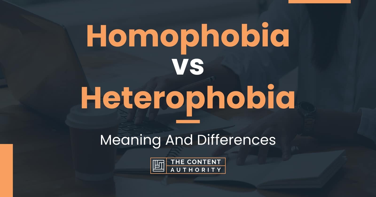 Homophobia vs Heterophobia: Meaning And Differences