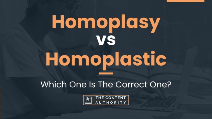 Homoplasy vs Homoplastic: Which One Is The Correct One?