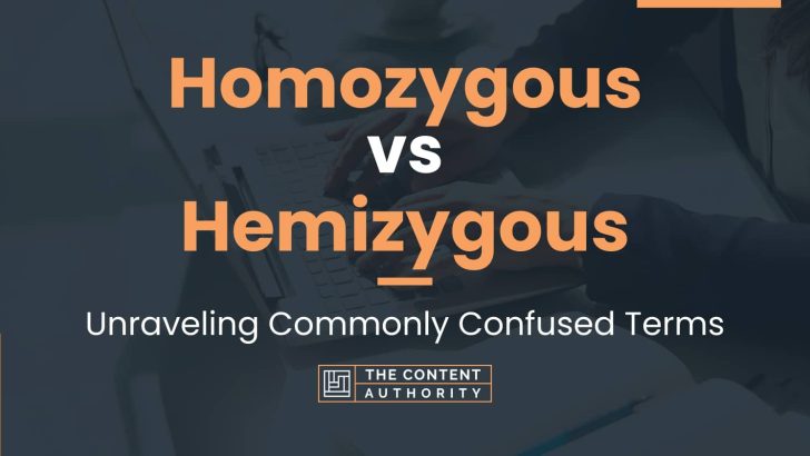 Homozygous vs Hemizygous: Unraveling Commonly Confused Terms