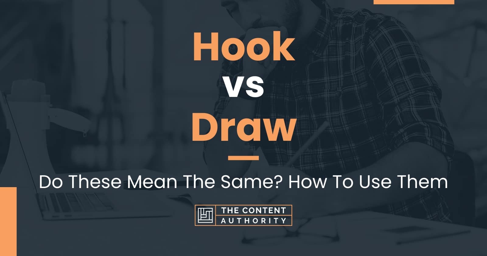 Hook vs Draw Do These Mean The Same? How To Use Them