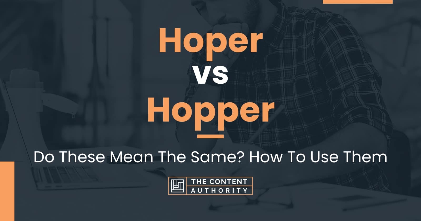 Hoper vs Hopper: Do These Mean The Same? How To Use Them