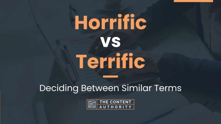 horrific-vs-terrific-deciding-between-similar-terms