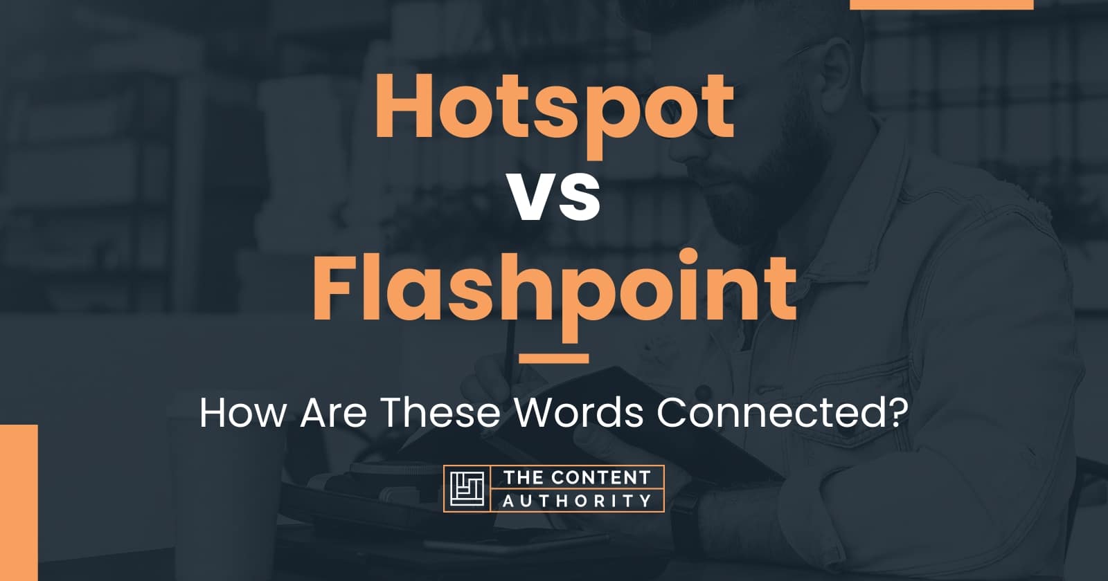 hotspot-vs-flashpoint-how-are-these-words-connected