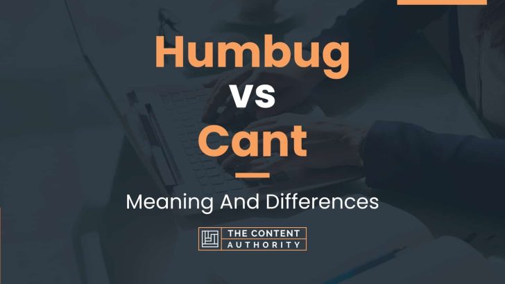 Humbug vs Cant: Meaning And Differences