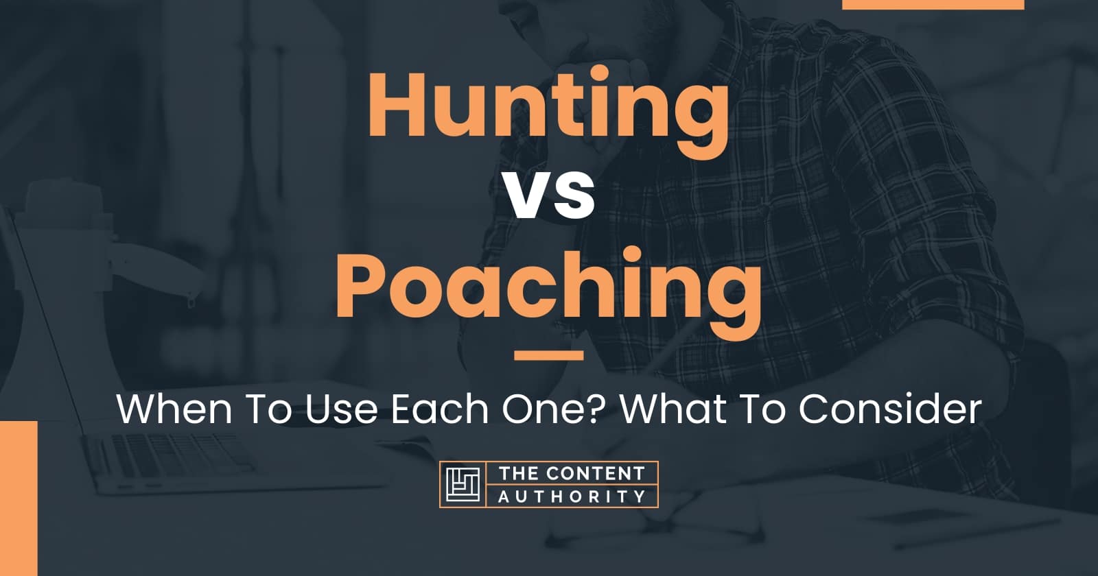 Hunting vs Poaching: When To Use Each One? What To Consider