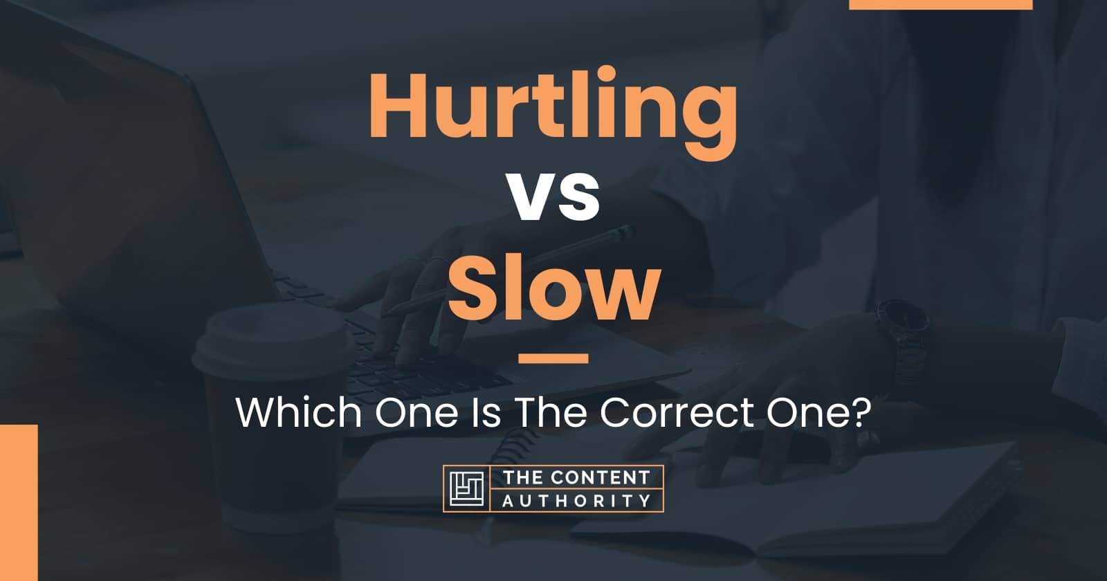 hurtling-vs-slow-which-one-is-the-correct-one