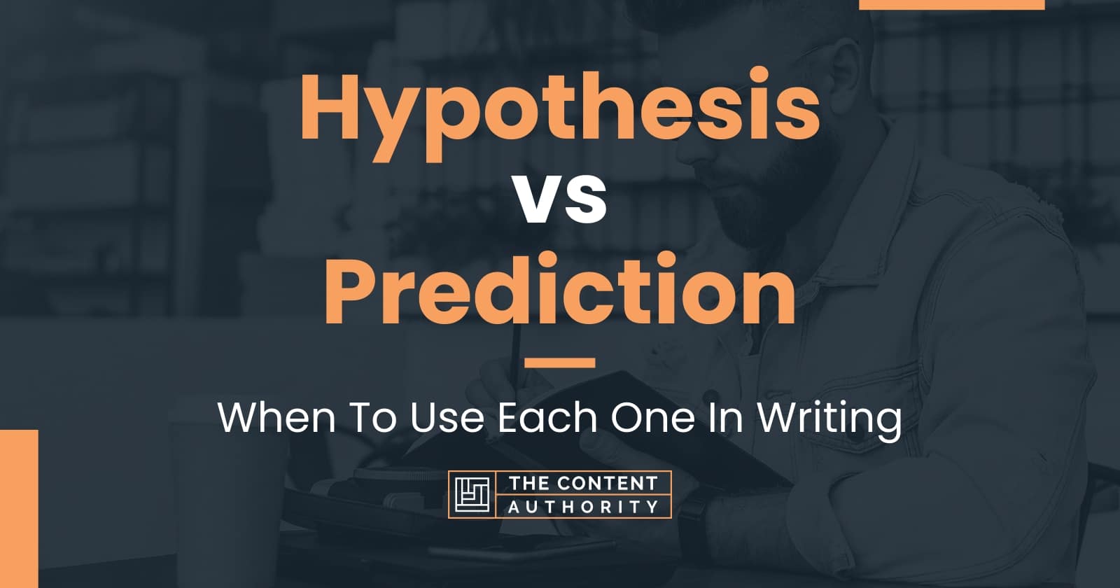 Hypothesis vs Prediction When To Use Each One In Writing