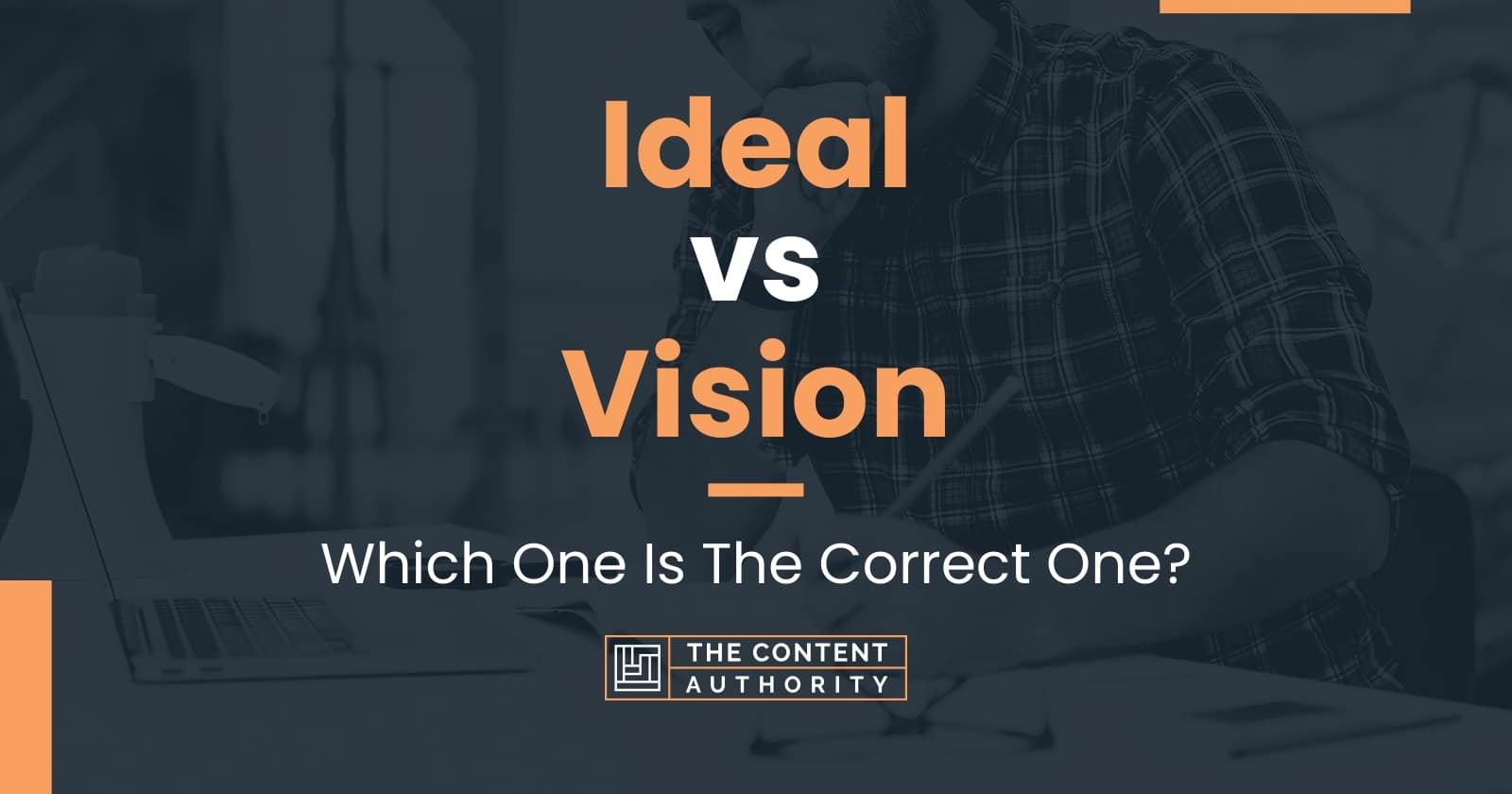 The Difference Between Idea vs Vision —