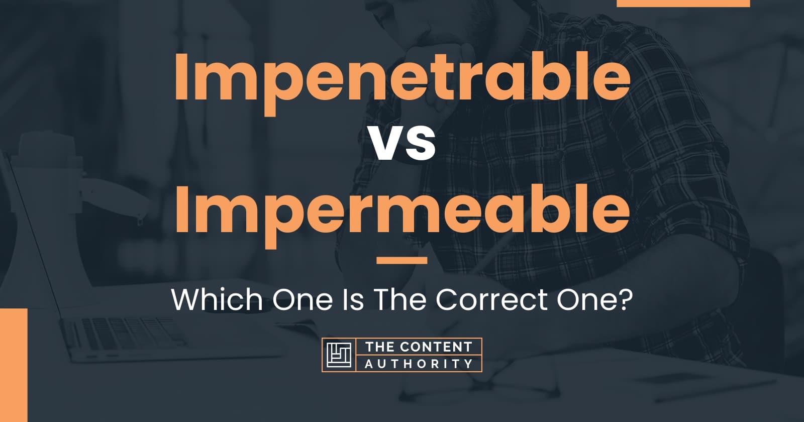 Impenetrable vs Impermeable: Which One Is The Correct One?