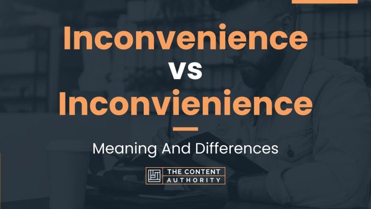 inconvenience-vs-inconvienience-meaning-and-differences