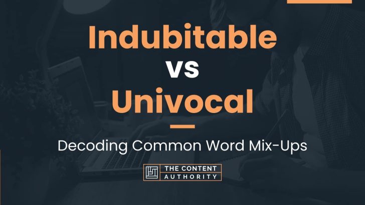 Indubitable vs Univocal: Decoding Common Word Mix-Ups
