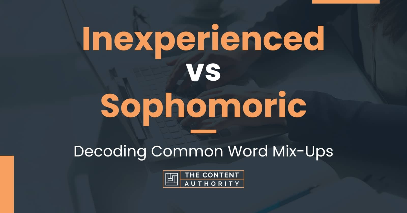 Inexperienced Vs Sophomoric Decoding Common Word Mix Ups