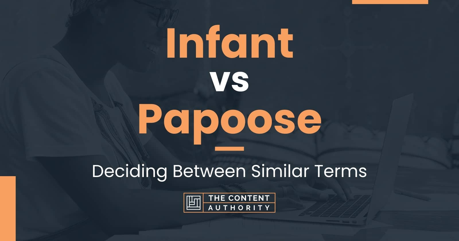 Infant vs Papoose: Deciding Between Similar Terms