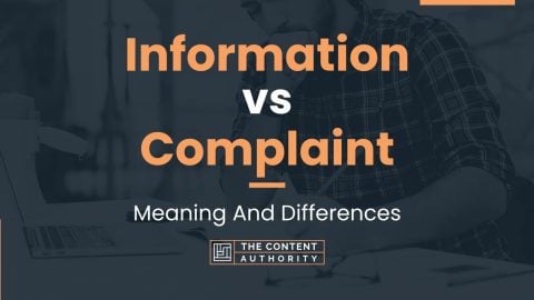 Information vs Complaint: Meaning And Differences