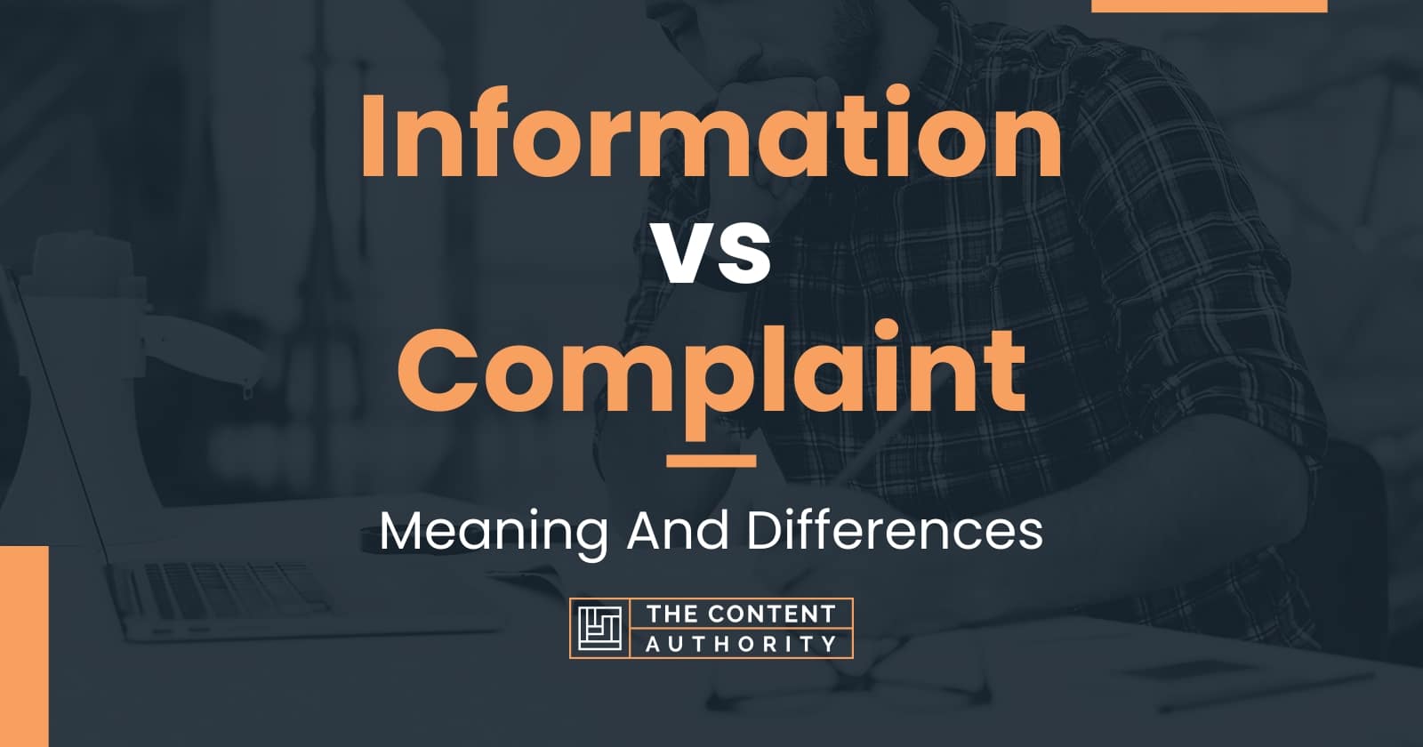 Information Vs Complaint: Meaning And Differences