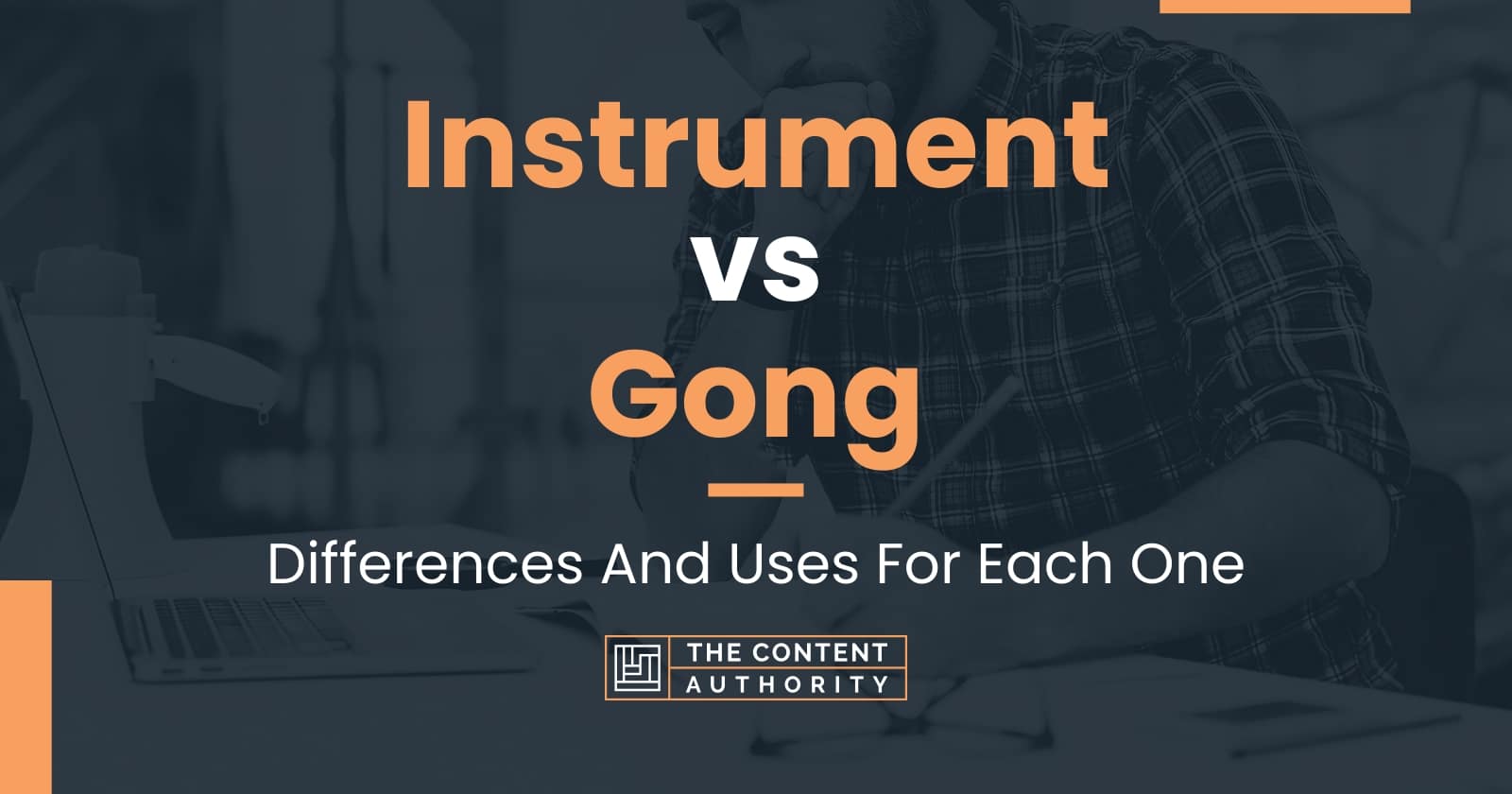Instrument vs Gong Differences And Uses For Each One