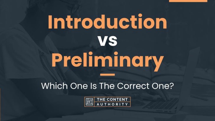 Introduction vs Preliminary: Which One Is The Correct One?