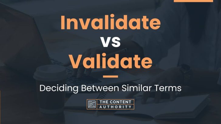 invalidate-vs-validate-deciding-between-similar-terms