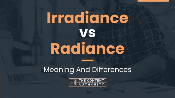 irradiance-vs-radiance-meaning-and-differences