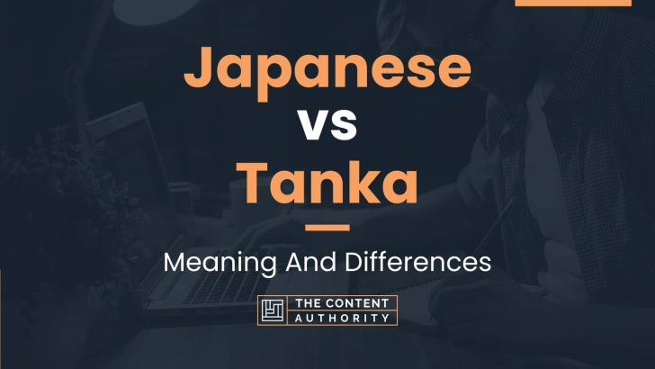 Japanese vs Tanka: Meaning And Differences