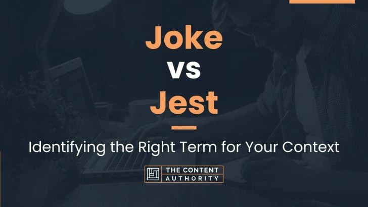 Joke vs Jest: Identifying the Right Term for Your Context