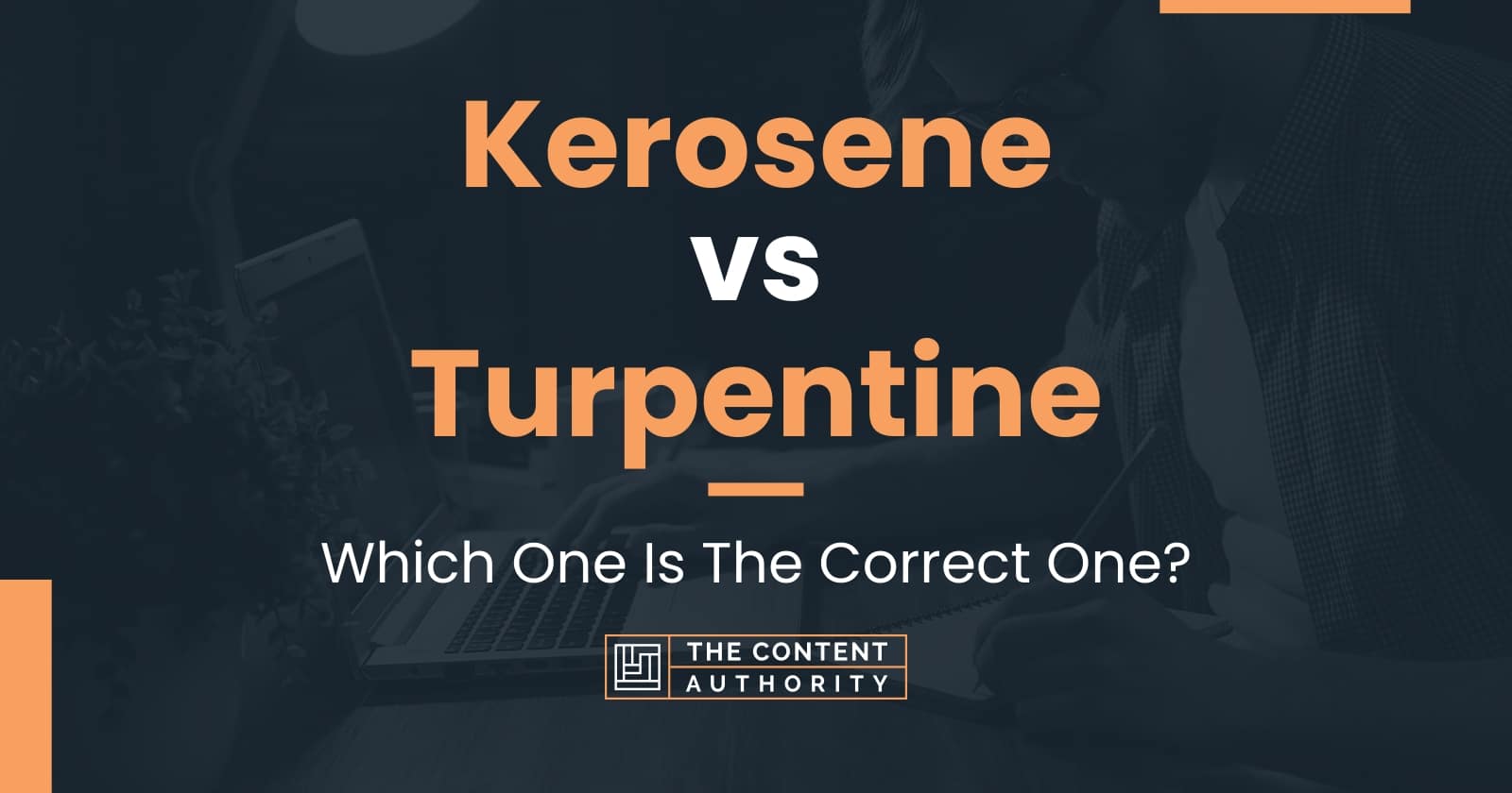 Kerosene vs Turpentine: Which One Is The Correct One?