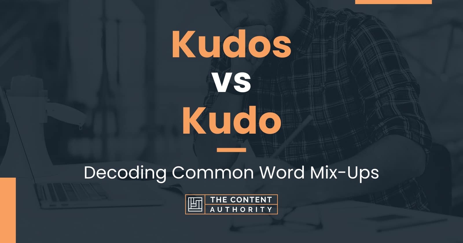 Kudos vs Kudo Decoding Common Word MixUps