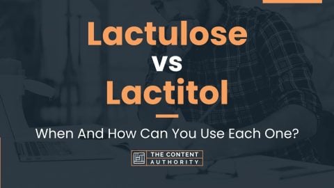 Lactulose vs Lactitol: When And How Can You Use Each One?